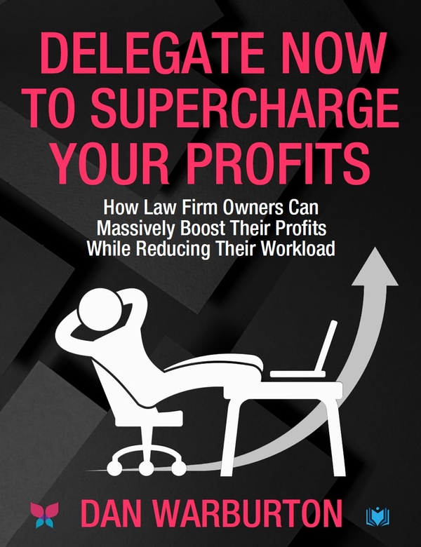 Паперова книга «Delegate Now to Supercharge Your Profits», автор Ден Ворбертон - фото №1