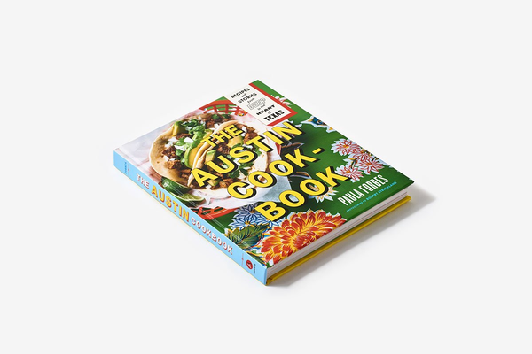 Бумажная книга «The Austin Cookbook: Recipes and Stories from Deep in the Heart of Texas», автор Пола Форбс - фото №1