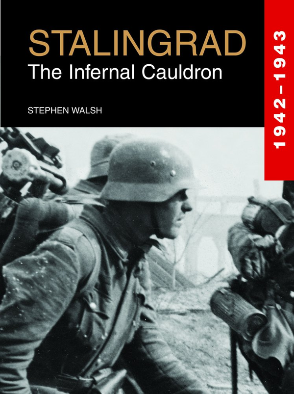 Бумажная книга «Stalingrad. The Infernal Cauldron», автор Стивен Уолш - фото №1