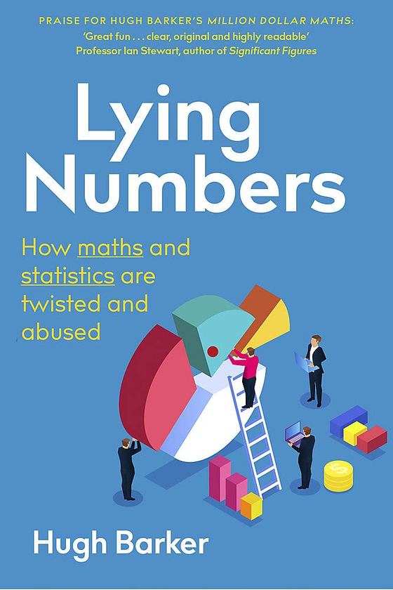 Бумажная книга «Lying Numbers. How Maths and Statistics Are Twisted and Abused», автор Хью Баркер - фото №1
