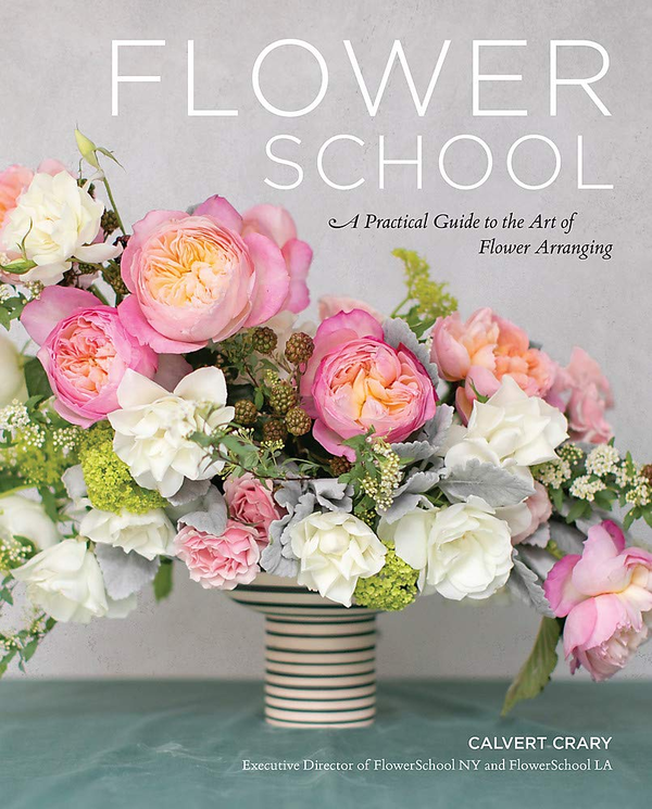 Паперова книга «Flower School. A Practical Guide to the Art of Flower Arranging », автор Калверт Крарі - фото №1