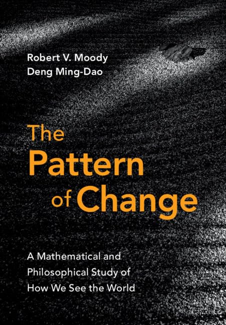 Бумажная книга «The Pattern of Change», авторов Дэн Мин-Дао, Роберт В. Муди - фото №1