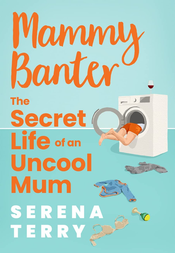 Бумажная книга «Mammy Banter. The Secret Life of an Uncool Mum», автор Серена Терри - фото №1
