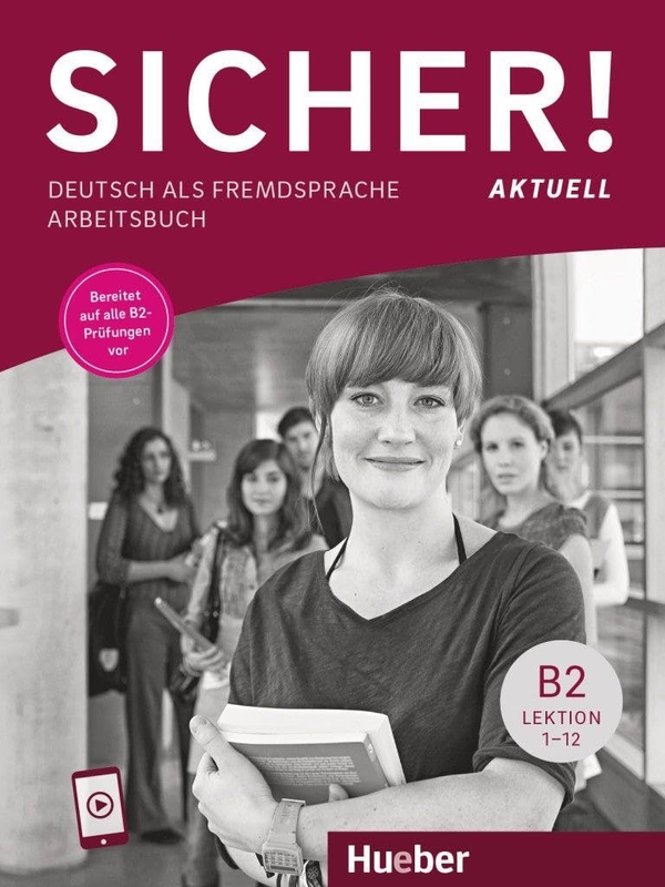Paper book «Sicher! aktuell B2. Deutsch als Fremdsprache. Arbeitsbuch mit Audios online», authors Michaela Perlmann-Balme, Susanne Schwalb, Magdalena Matussek - фото №1