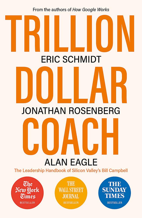 Бумажная книга «Trillion Dollar Coach», авторов Эрик Шмидт, Джонатан Розенберг, Алан Игл - фото №1