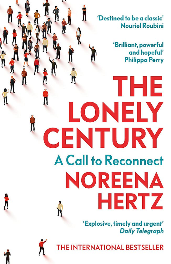 Бумажная книга «The Lonely Century. A Call to Reconnect», автор Норина Герц - фото №1