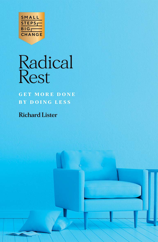 Бумажная книга «Radical Rest. Get More Done by Doing Less», автор Ричард Листер - фото №1