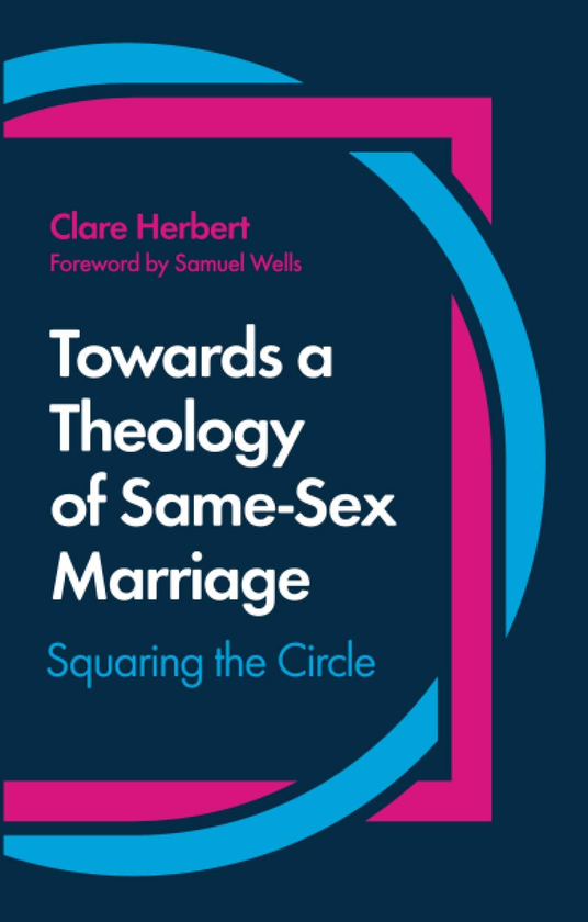 Бумажная книга «Towards a Theology of Same-Sex Marriage. Squaring the Circle», автор Клэр Герберт - фото №1