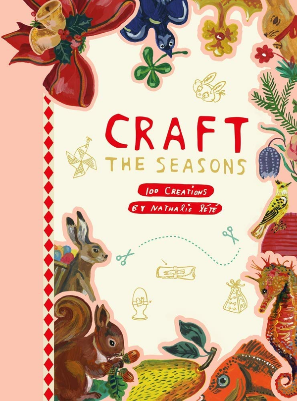 Бумажная книга «Craft the Seasons: 100 Creations by Nathalie Lete» - фото №1