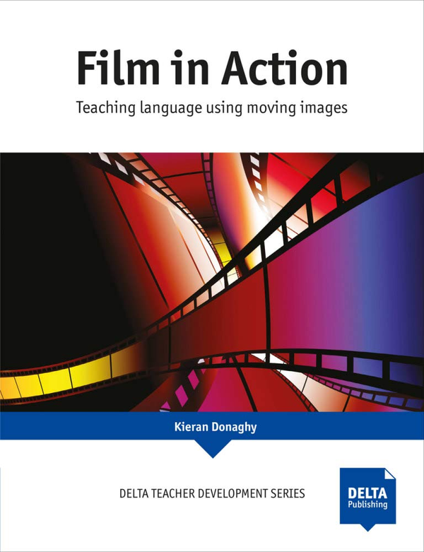 Бумажная книга «Film in Action. Teaching Language Using Moving Images», автор Киран Донахи - фото №1