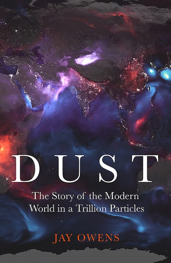 Бумажная книга «Dust. The Modern World in a Trillion Particles», автор Джей Оуэнс - фото №1
