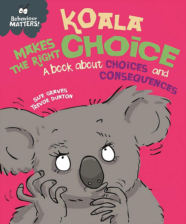 [object Object] «Koala Makes the Right Choice. A book about choices and consequences», автор Сью Грейвс - фото №1
