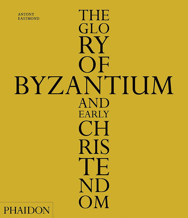 Бумажная книга «The Glory of Byzantium and Early Christendom», автор Энтони Истмонд - фото №1