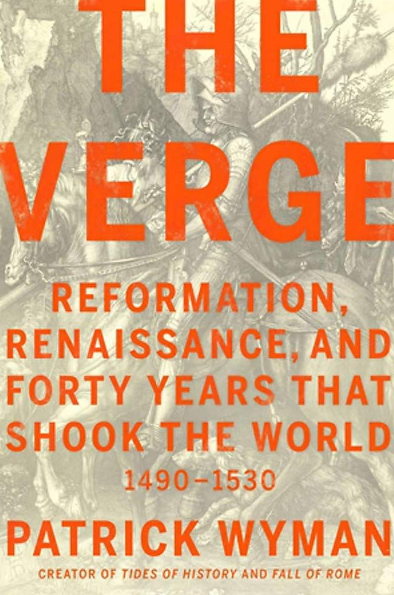 Бумажная книга «The Verge. Reformation, Renaissance, and Forty Years that Shook the World», автор Патрик Вайман - фото №1