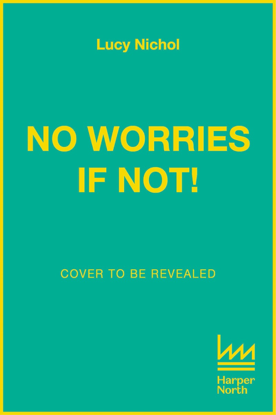 Бумажная книга «No Worries If Not!», автор Люси Никол - фото №1