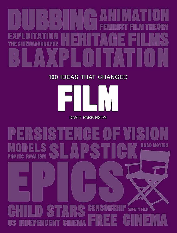 Паперова книга «100 Ideas that Changed Film», автор Девід Паркінсон - фото №1