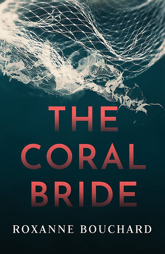 Бумажная книга «The Coral Bride», автор Роксана Бушар - фото №1