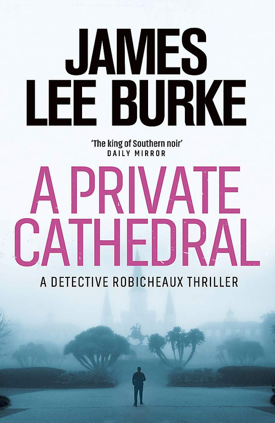 Паперова книга «A Private Cathedral», автор Джеймс Лі Берк - фото №1