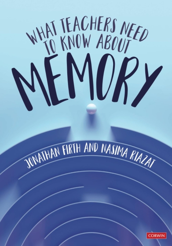 [object Object] «What Teachers Need to Know About Memory», авторов Джонатан Ферт, Насима Риазат - фото №1