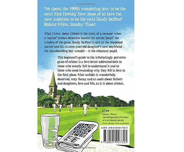 Бумажная книга «What I Love About Cricket: One Man's Vain Attempt to Explain Cricket to a Teenager who Couldn't Give a Toss», автор Сэнди Бальфур - фото №1