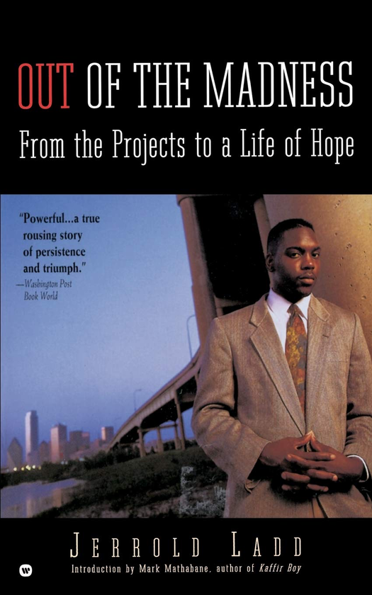 Бумажная книга «Out of the Madness. From the Projects to a Life of Hope», автор Джеррольд Лэдд - фото №1