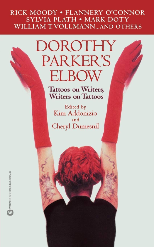 Бумажная книга «Dorothy Parker's Elbow. Tattoos on Writers, Writers on Tattoos» - фото №1