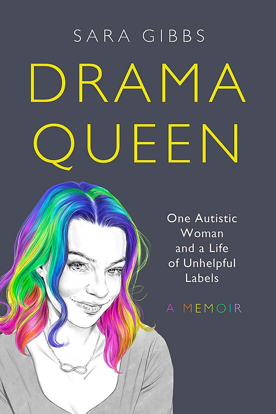 Бумажная книга «Drama Queen. One Autistic Woman and a Life of Unhelpful Labels», автор Сара Гиббс - фото №1