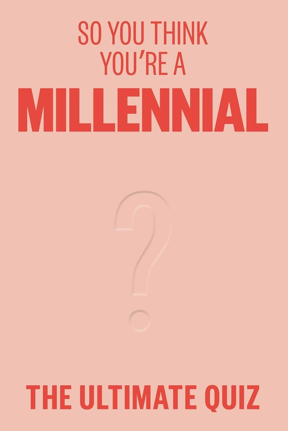 [object Object] «So You Think You’re A Millennial: The ultimate quiz», автор Ейвері Хейс - фото №1