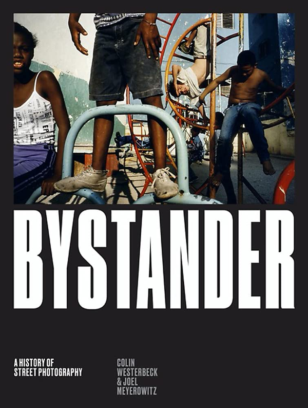 Бумажная книга «Bystander. A History of Street Photography», авторов Джоэл Мейеровиц, Колин Вестербек - фото №1