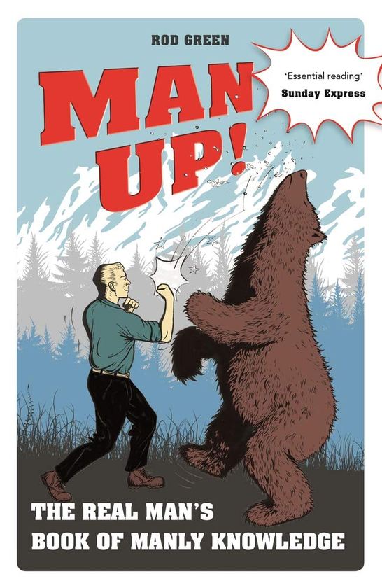 Бумажная книга «Man Up! The Real Man's Book of Manly Knowledge», автор Род Грин - фото №1