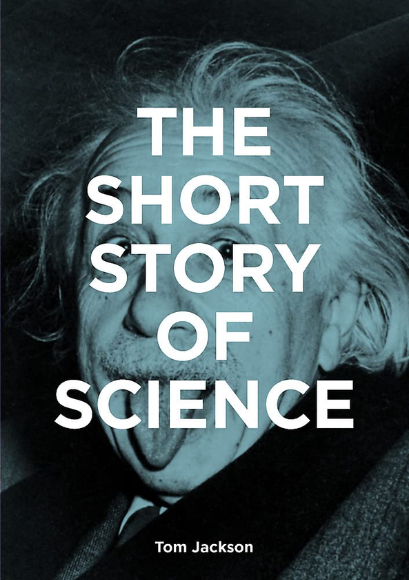 Бумажная книга «The Short Story of Science», авторов Том Джексон, Марк Флетчер - фото №1