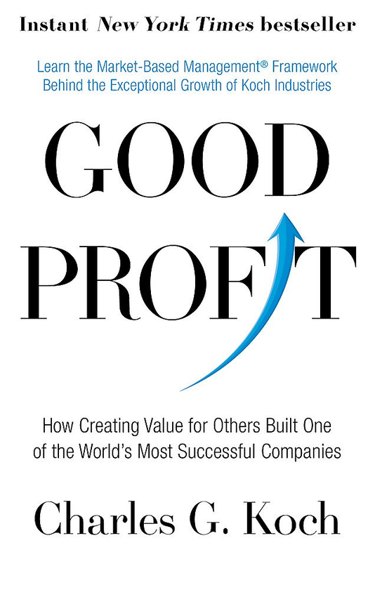 Бумажная книга «Good Profit. How Creating Value for Others Built One of the World’s Most Successful Companies», автор Чарльз Г. Кох - фото №1