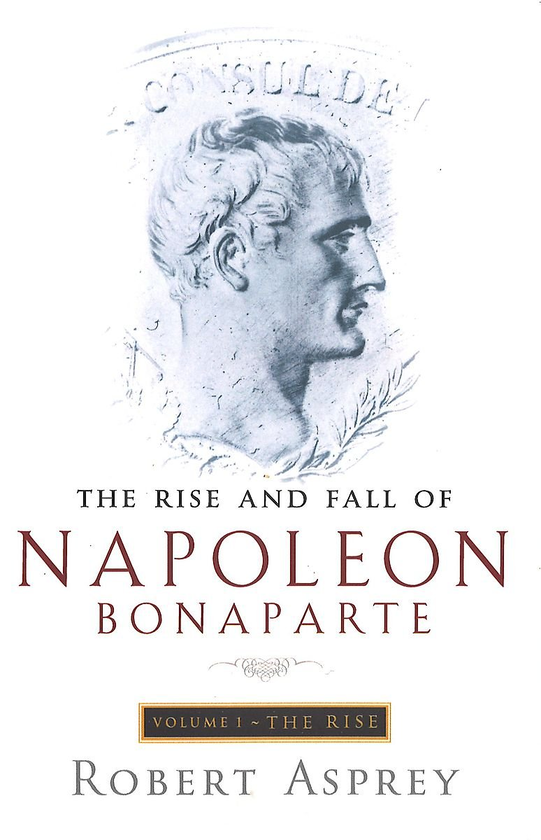 Бумажная книга «The Rise And Fall Of Napoleon Vol 1», автор Роберт Аспрей - фото №1