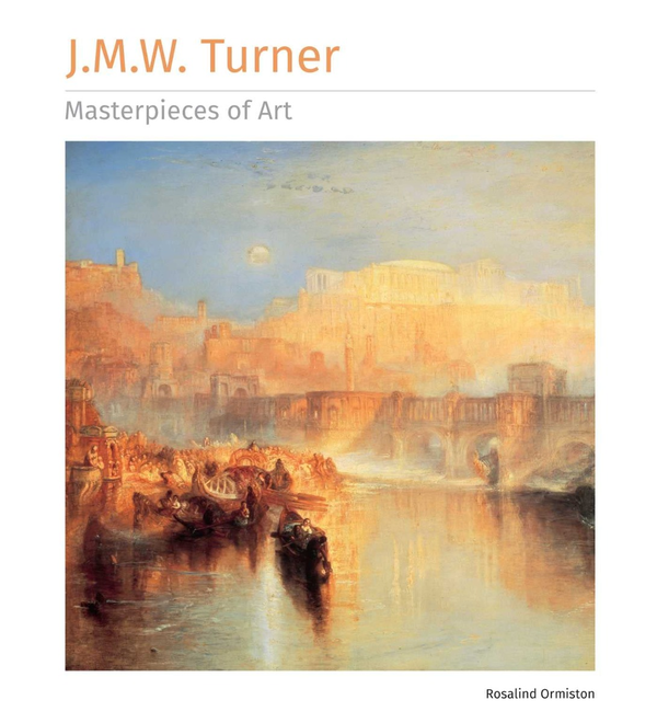 Бумажная книга «J.M.W. Turner Masterpieces of Art», автор Розалинда Ормистон - фото №1