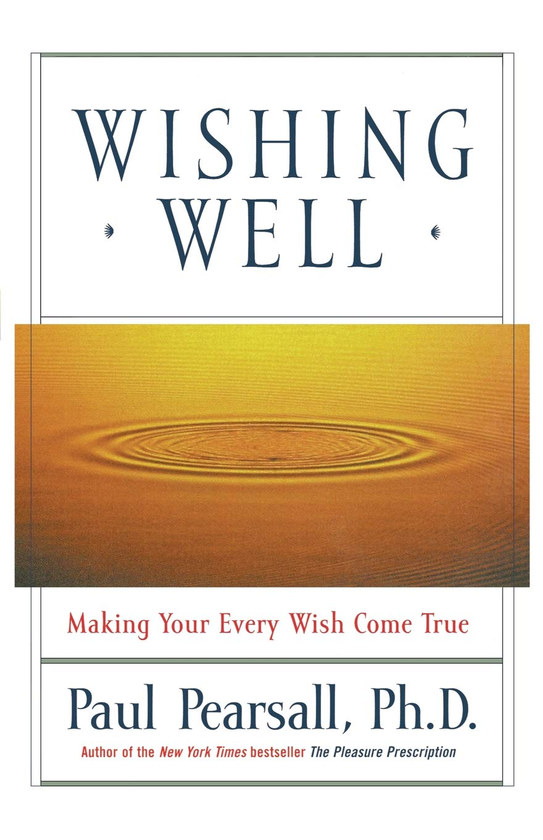 Паперова книга «Wishing Well. Making Your Every Wish Come True», автор Пол Пiрсолл - фото №1