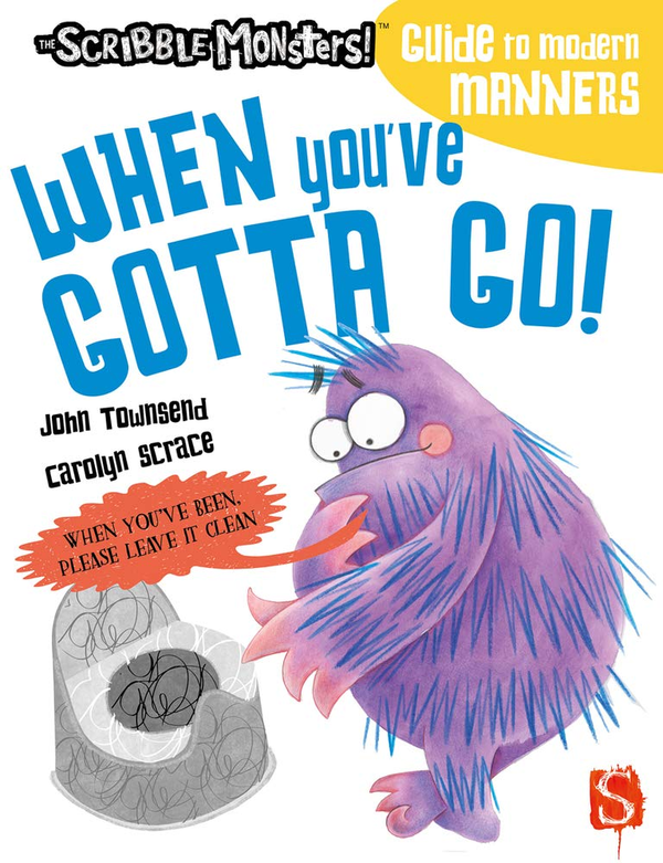 [object Object] «Scribble Monsters' Guide to Modern Manners. When You Gotta Go!», автор Джон Таунсенд - фото №1