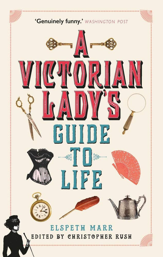 Бумажная книга «A Victorian Lady's Guide to Life», автор Элспет Марр - фото №1
