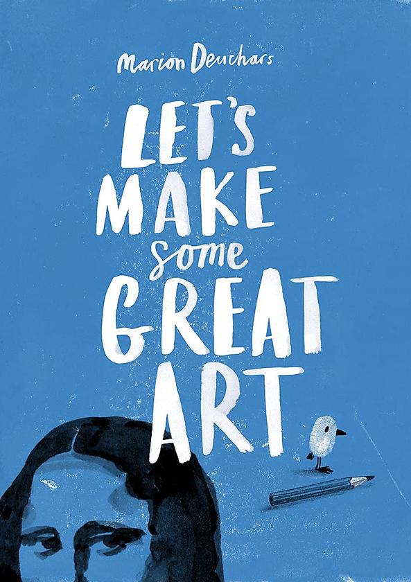 Паперова книга «Let's Make Some Great Art», автор Маріон Дьючарс - фото №1