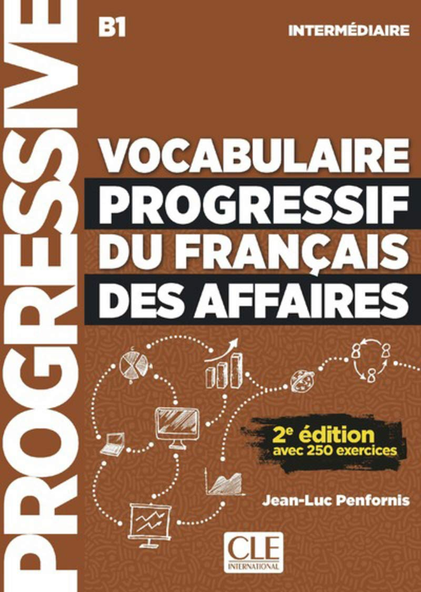 Бумажная книга «Vocabulaire progressif du français des affaires. Niveau intermédiaire (A2/B1). Livre + CD», автор Жан-Люк Пенфорнис - фото №1