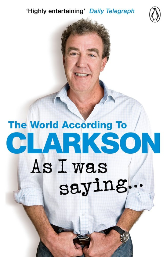 Паперова книга «As I Was Saying... The World According to Clarkson Volume 6», автор Джеремі Кларксон - фото №1
