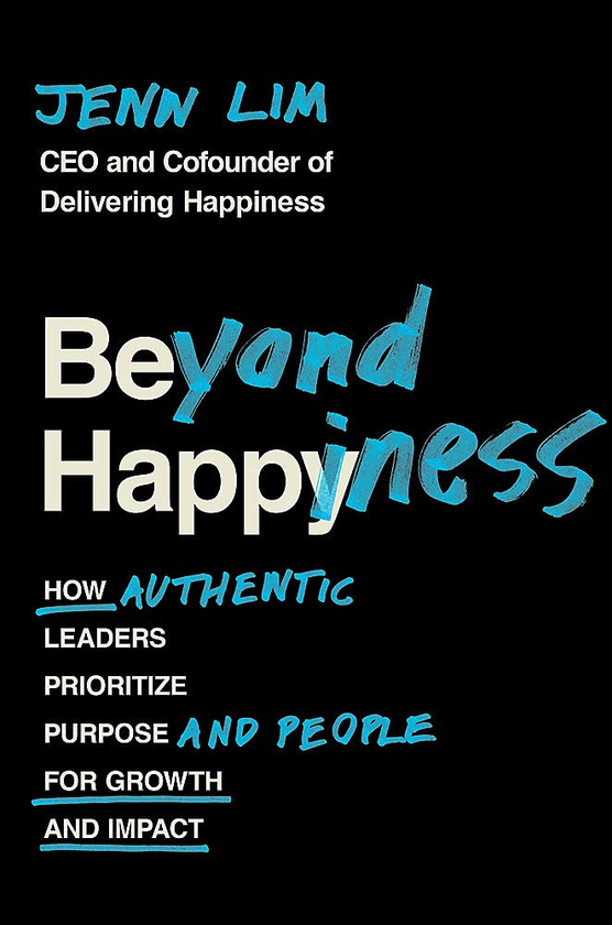 Бумажная книга «Beyond Happiness. How Authentic Leaders Prioritize Purpose and People for Growth and Impact», автор Дженн Лим - фото №1