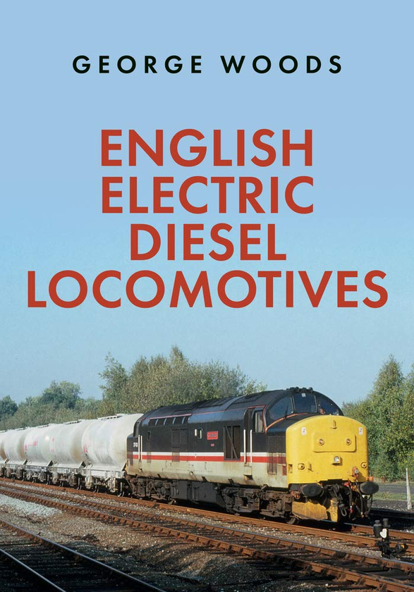 Бумажная книга «English Electric Diesel Locomotives», автор Джордж Вудс - фото №1