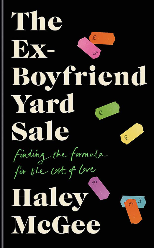 Бумажная книга «The Ex-Boyfriend Yard Sale. Finding the formula for the cost of love», автор Хейли МакГи - фото №1