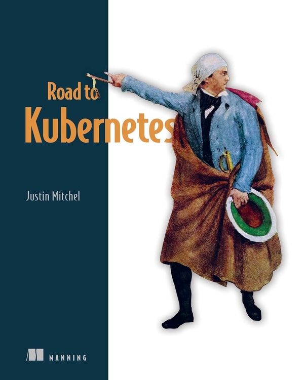 Бумажная книга «Road to Kubernetes», автор Джастин Митчел - фото №1