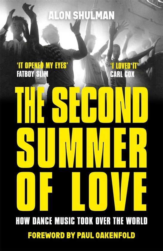 Бумажная книга «The Second Summer of Love: How Dance Music Took Over the World», автор Элон Шульман - фото №1
