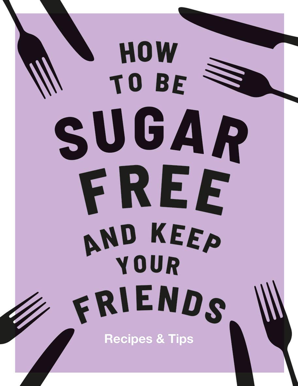 Паперова книга «How to be Sugar-Free and Keep Your», автор Меган Дейвіс - фото №1