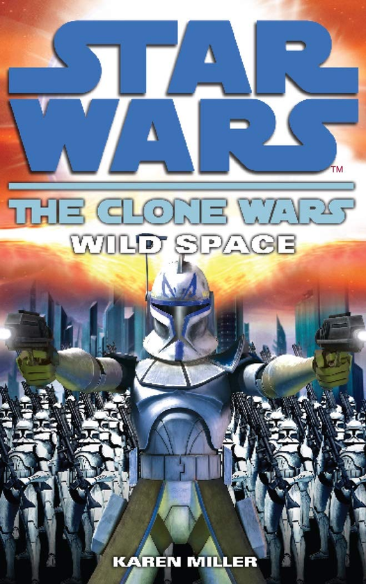 Бумажная книга «Clone Wars. Wild Space», автор Карен Миллер - фото №1