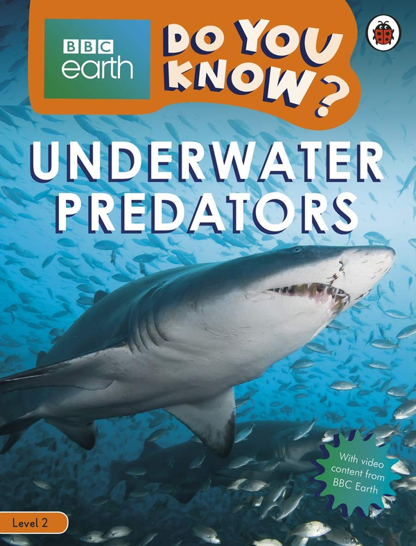 Паперова книга «Underwater Predators - BBC Earth Do You Know...? Level 2» - фото №1