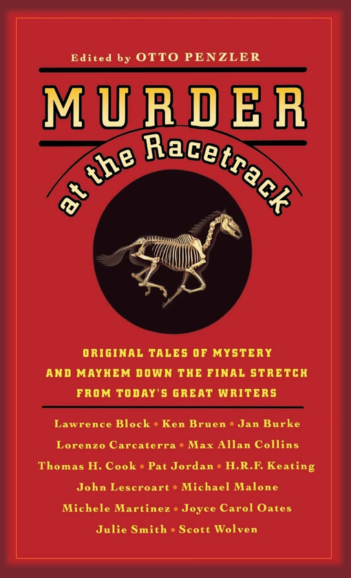 Бумажная книга «Murder at the Racetrack. Original Tales of Mystery and Mayhem Down the Final Stretch from Today's Great Writers» - фото №1