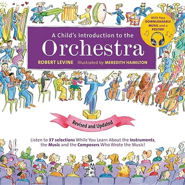 Бумажная книга «A Child's Introduction to the Orchestra», авторов Роберт Левин, Мередит Гамильтон - фото №1
